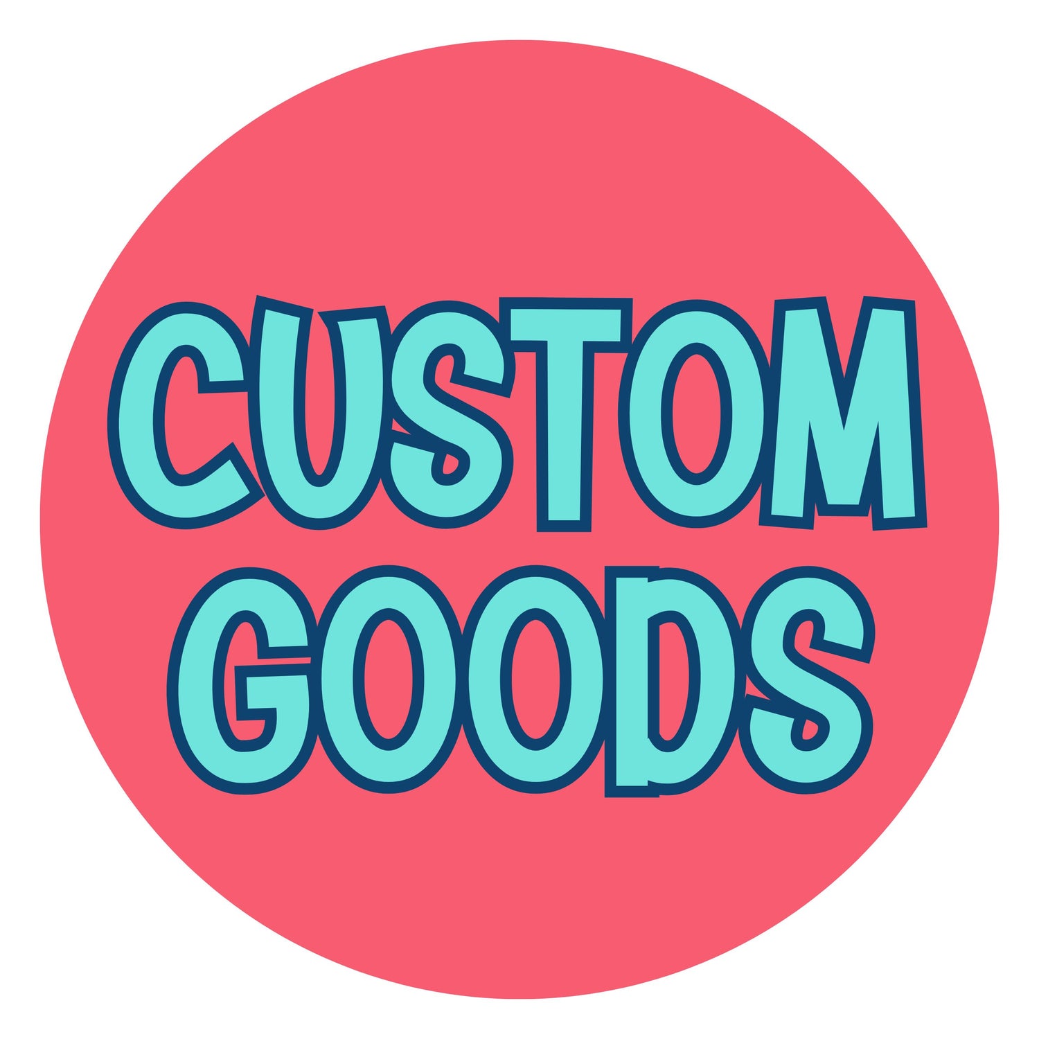 Custom Goods